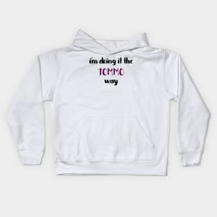 I'm doing it the tommy way Kids Hoodie